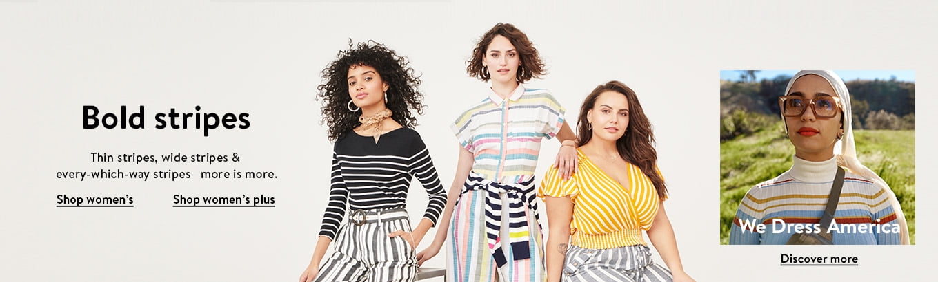 Bold stripes. Thin stripes, wide stripes and every-which-way stripes—more is more. Shop women’s. Shop women’s plus. We Dress America. Discover more. Bold stripes. Thin stripes, wide stripes and every-which-way stripes—more is more. Shop women’s. Shop women’s plus. We Dress America. Discover more.