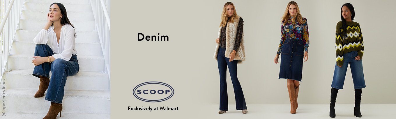 Shop Scoop denim, exclusively at Walmart. Shop Scoop denim, exclusively at Walmart.