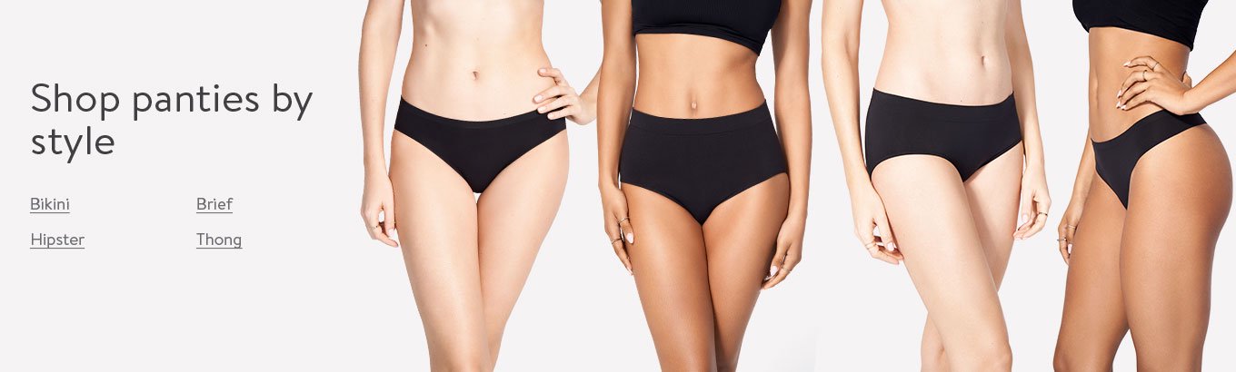 Shop panties by style. Bikini. Hipster. Brief. Thong. Shop panties by style. Bikini. Hipster. Brief. Thong.