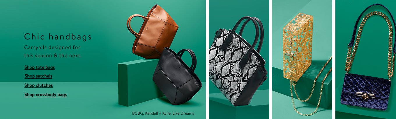 Chic handbags. Carryalls designed for this season and the next. Shop tote bags. Shop satchels. Shop clutches. Shop crossbody bags. Chic handbags. Carryalls designed for this season and the next. Shop tote bags. Shop satchels. Shop clutches. Shop crossbody bags.
