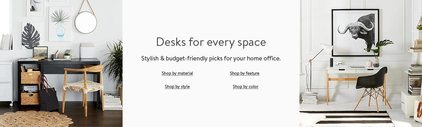 Shop desks for every space Shop desks for every space