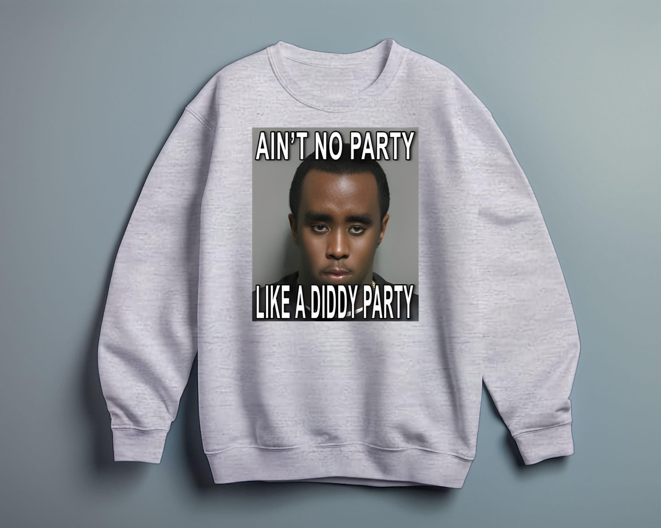 Aint No Party Like A Diddy Party Funny T Shirt Walmart