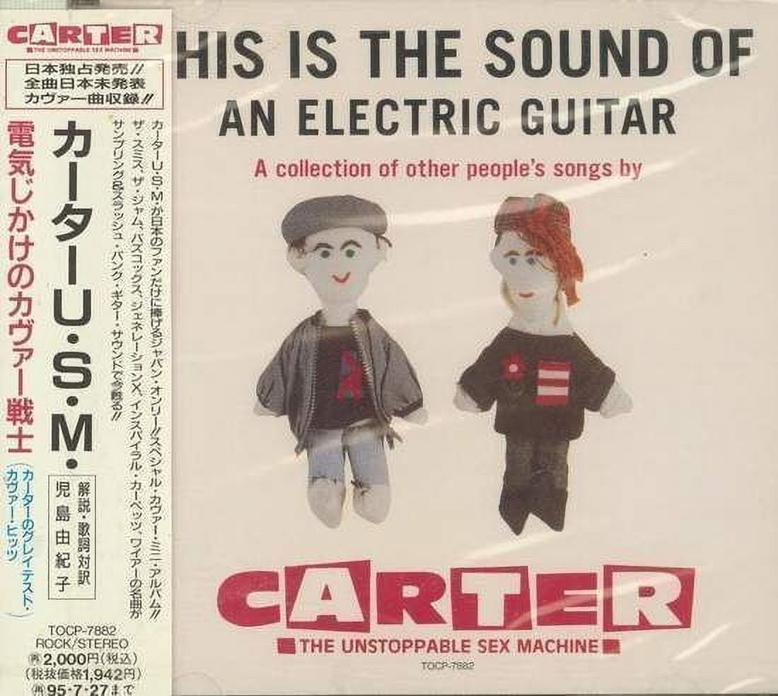 Carter The Unstoppable Sex Machine This Is The Sound Of An Electric