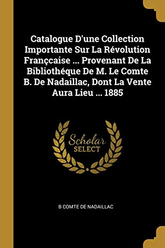 Catalogue D Une Collection Importante Sur La R Volution Fran Caise Provenant De La