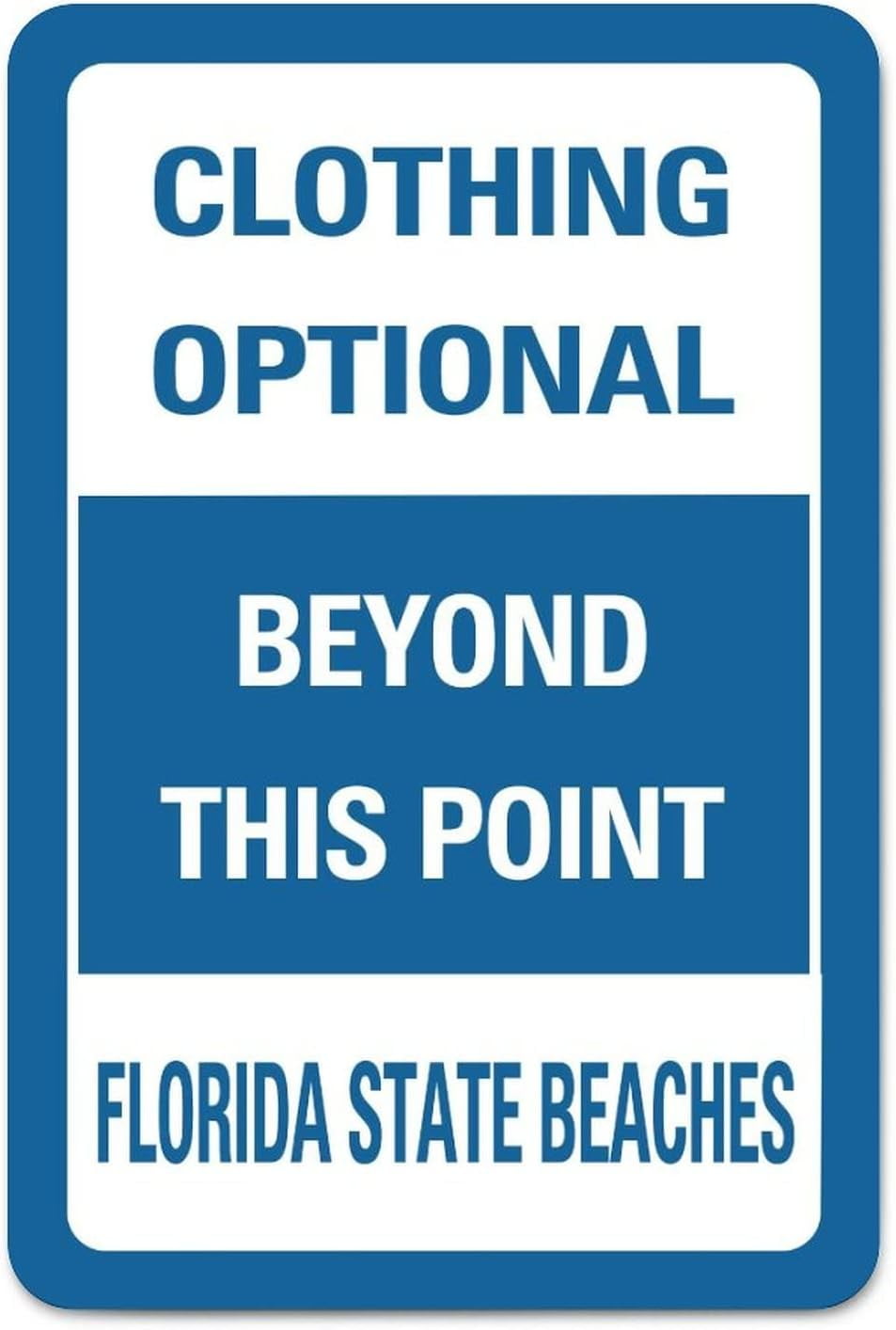 Clothing Optional Beyond This Point Florida State Beaches Warning Metal