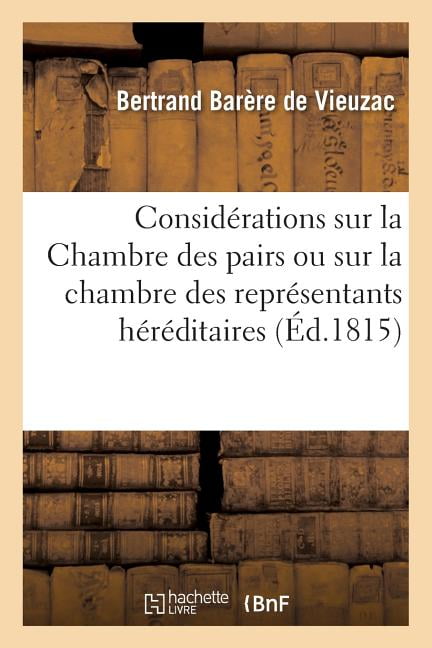 Considérations Sur La Chambre Des Pairs Ou Sur La Chambre Des