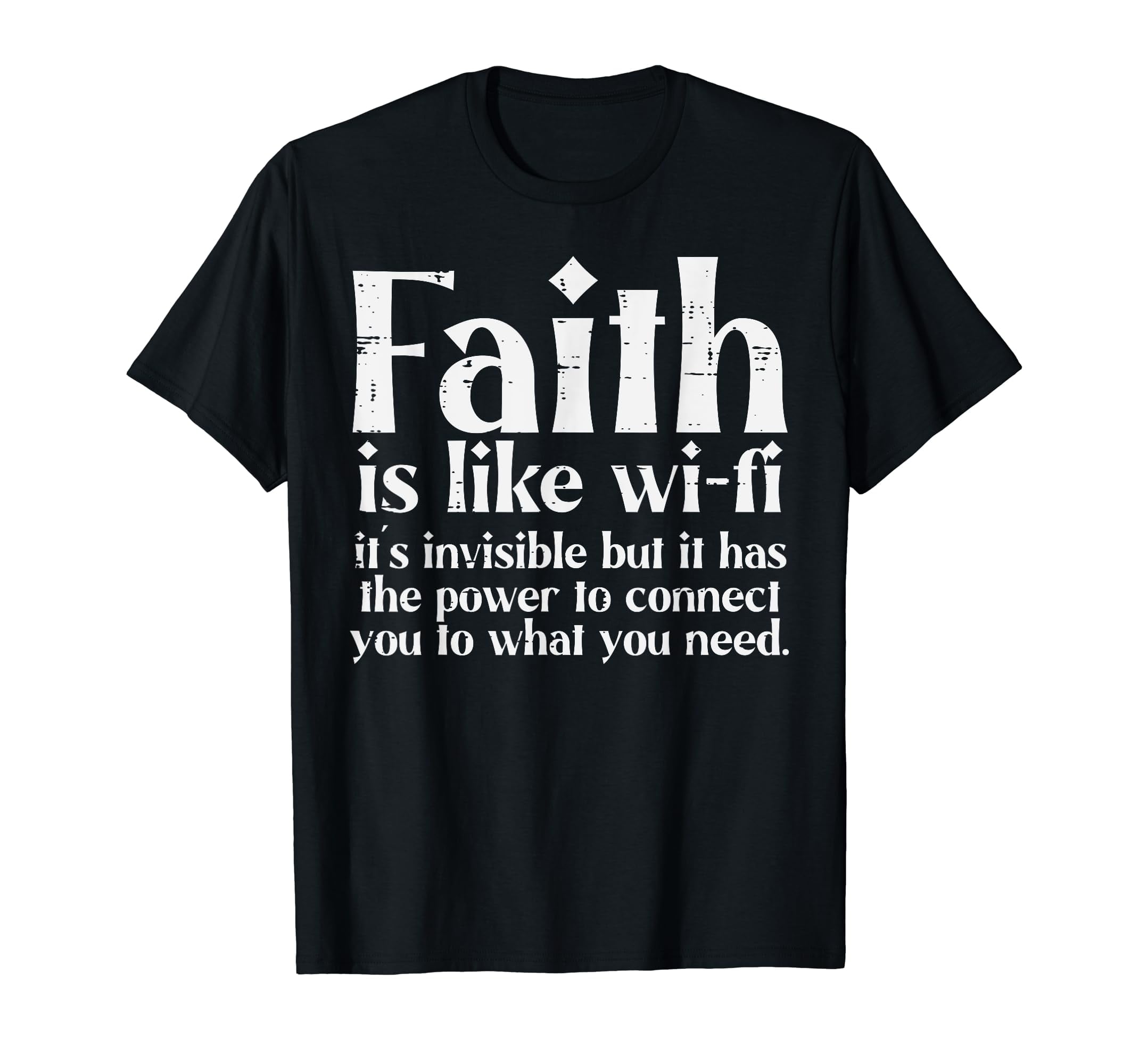 Faith Is Like Wifi God Jesus Religious Christian Men Women Black T