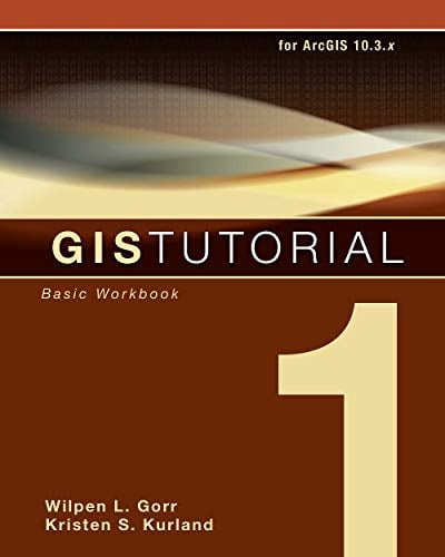 Pre Owned Gis Tutorial Basic Workbook Edition Gis Tutorials