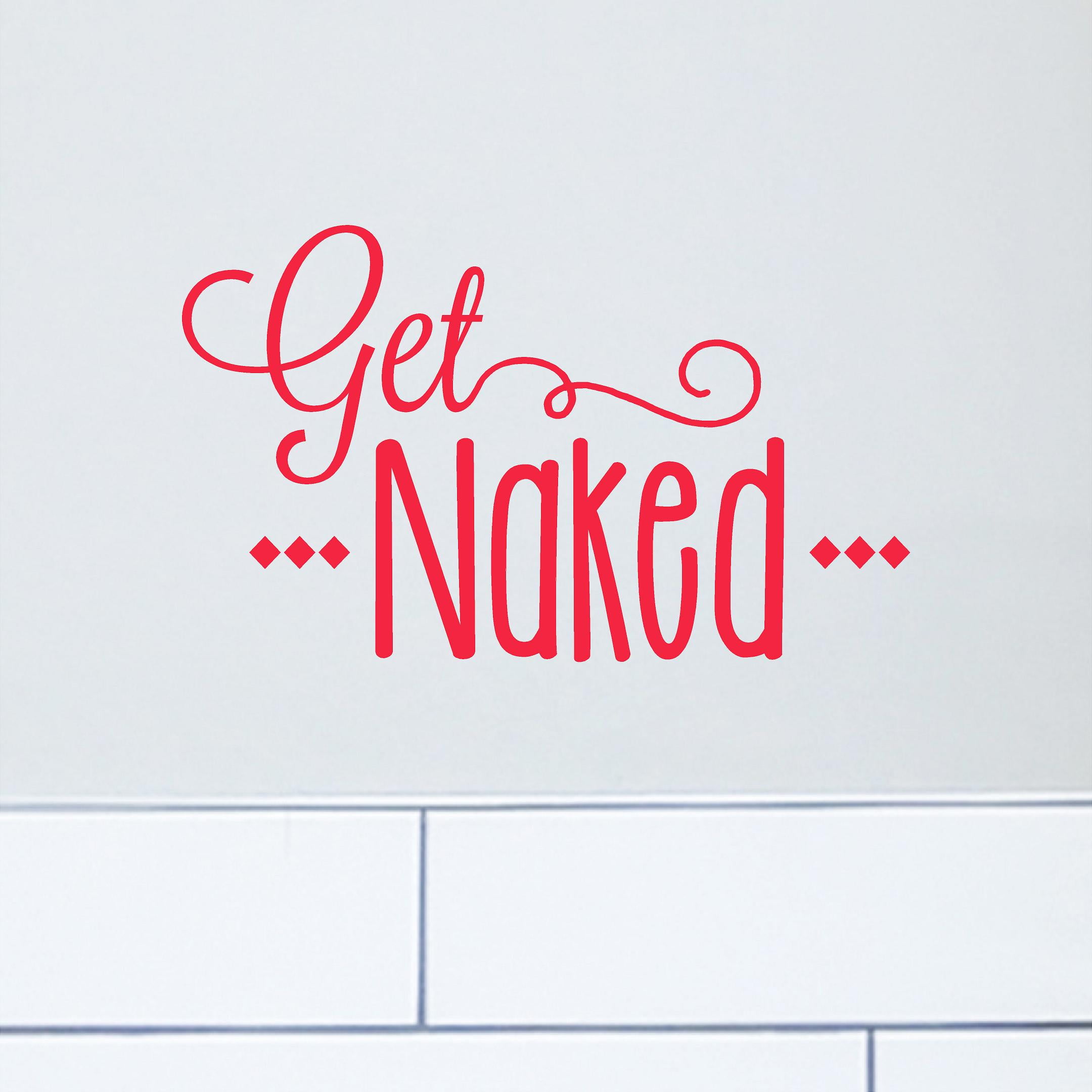 Get Naked Bathroom Decals Vinyl Lettering Wall Decal Sticker Funny