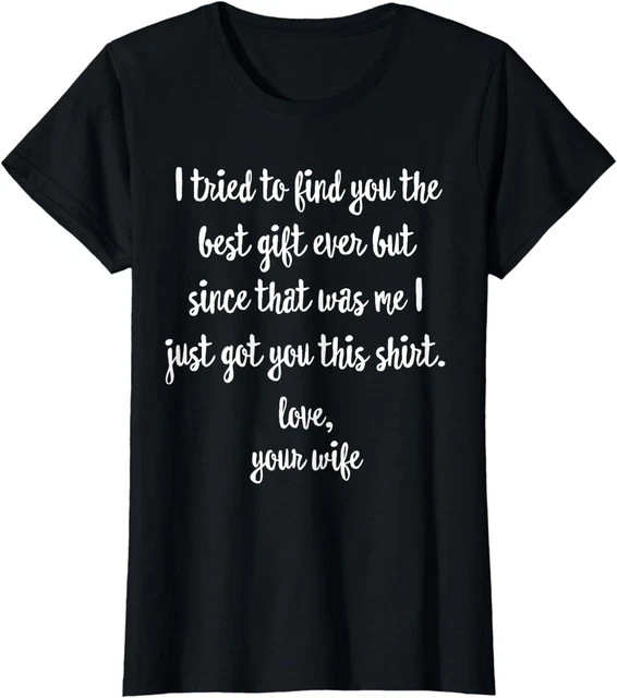 Hot Trending Kiraa Tee With Father S Day Or Birthday Gift Wife To