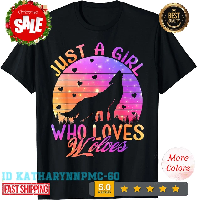 Hot Trending With Just A Girl Who Loves Wolves Watercolor Cute Wolf T