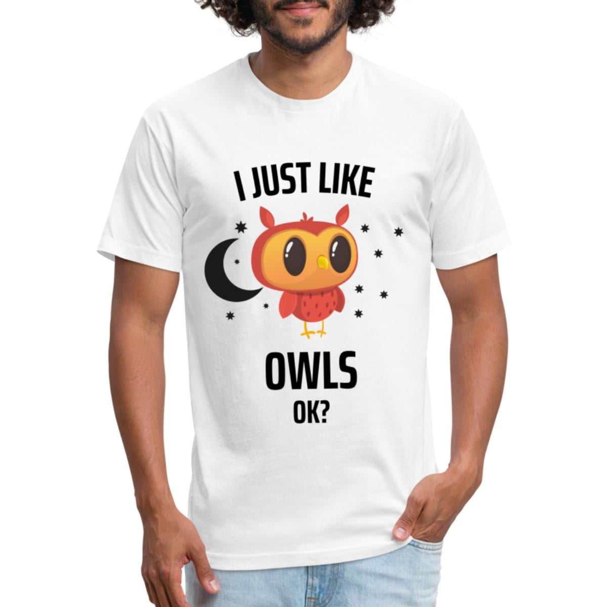 I Just Like Owls Ok Bird Saying Funny Owl Unisex Poly Cotton T Shirt