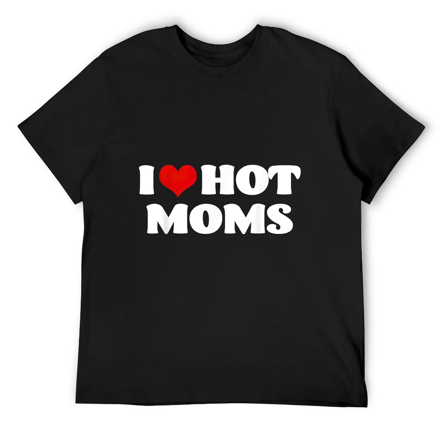 I Love Hot Moms Tshirt Red Heart Hot Mother Tee Shirts T Shirt Black