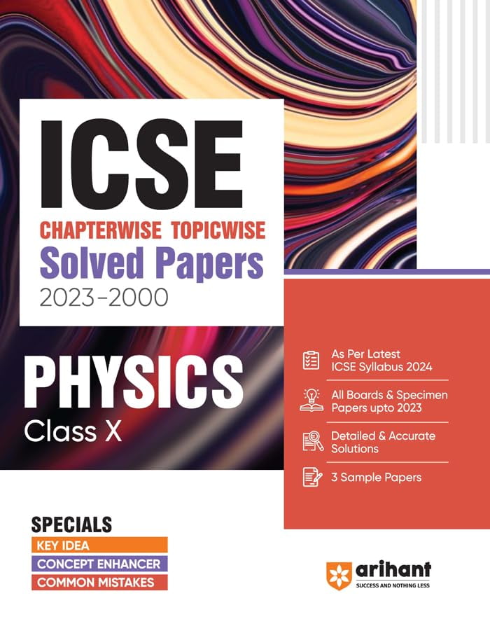 Icse Chapterwise Topicwise Solved Papers Physics Class Th