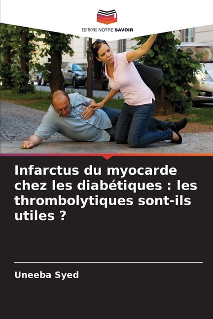 Infarctus Du Myocarde Chez Les Diab Tiques Les Thrombolytiques Sont