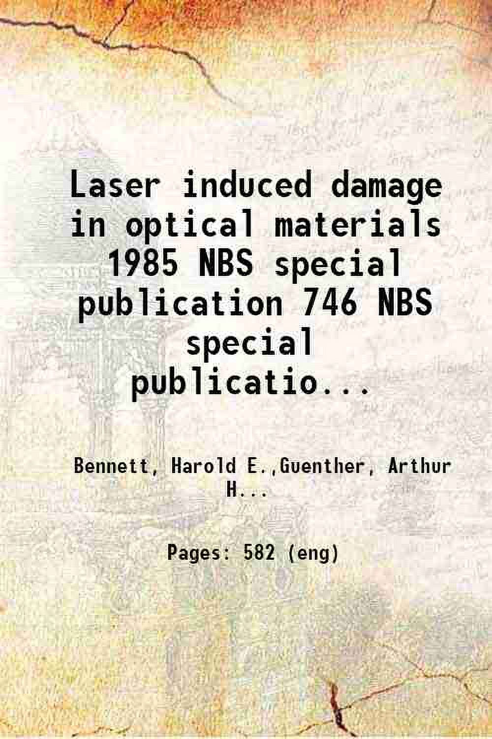 Laser Induced Damage In Optical Materials 1985 Volume NBS Special