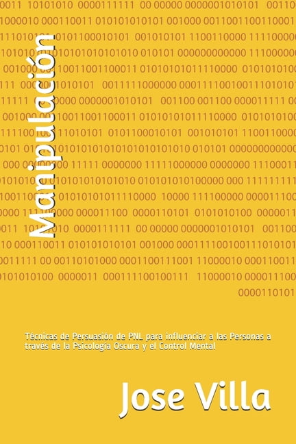 Manipulaci N T Cnicas De Persuasi N De Pnl Para Influenciar A Las