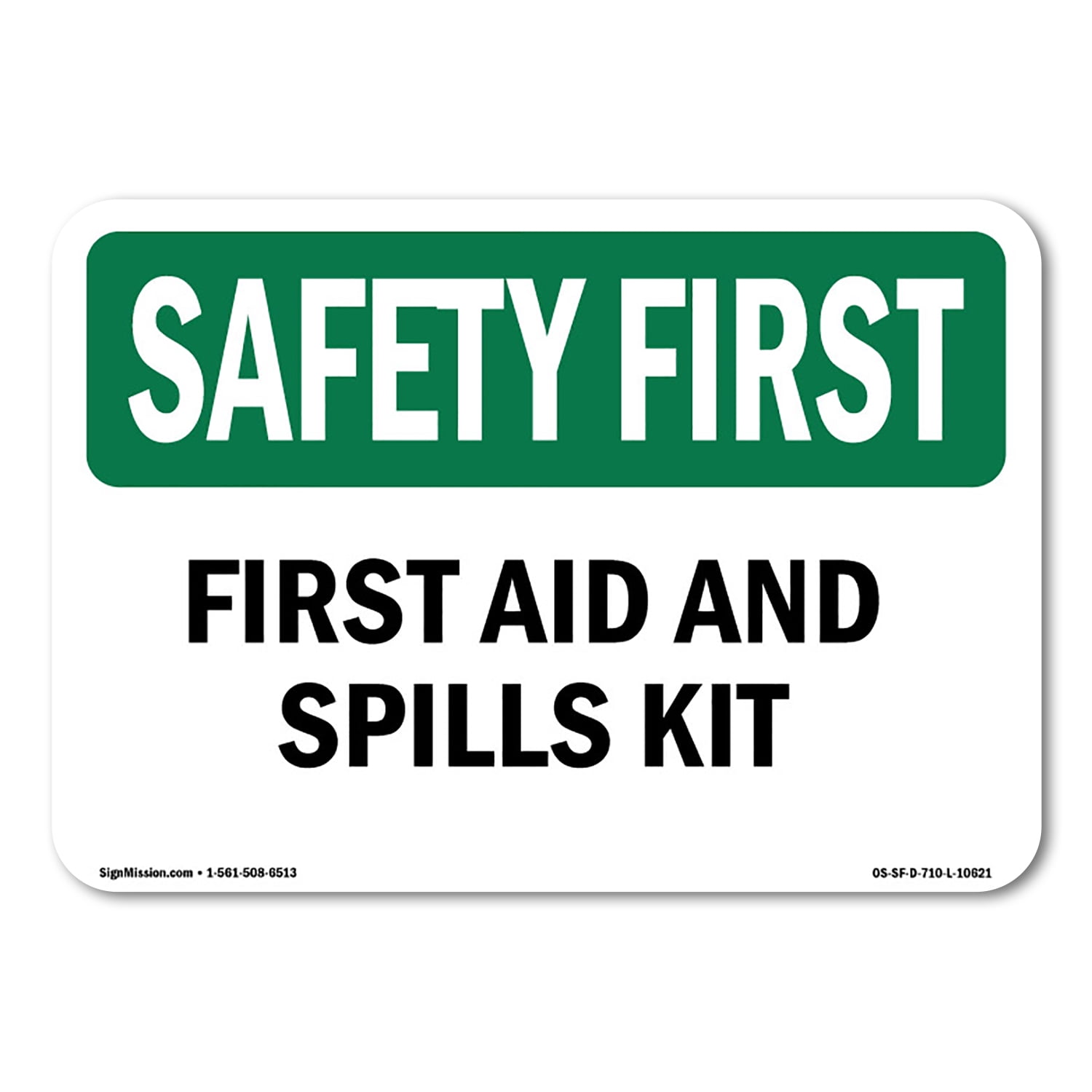 Osha Safety First Sign First Aid And Spills Kit Plastic Sign