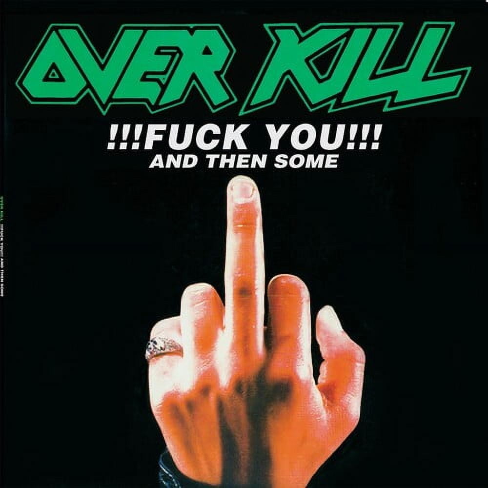 Overkill Fuck You Then Music Performance Vinyl Walmart