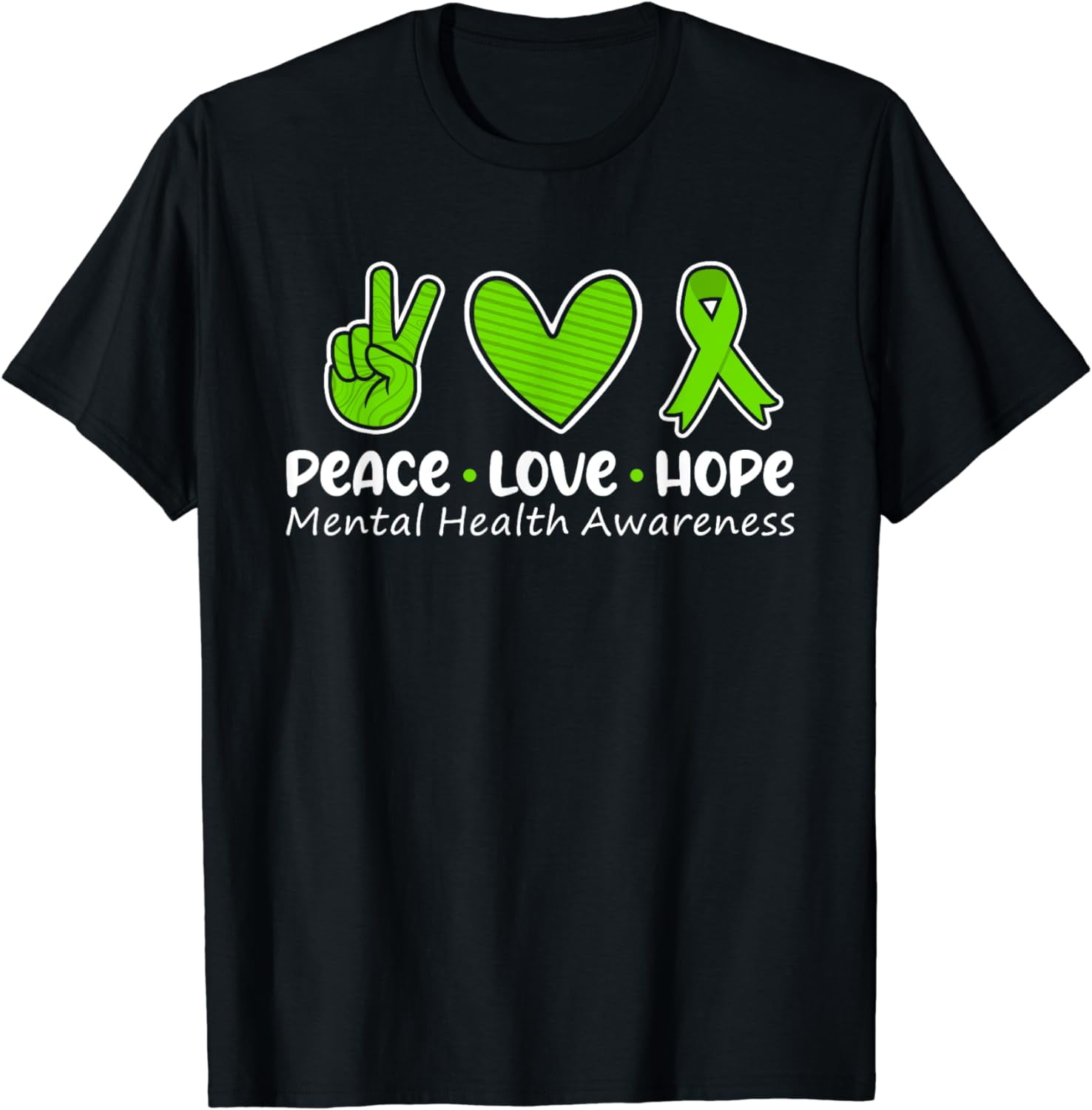 Peace Love Hope Mental Health Awareness Green Ribbon Funny T Shirt