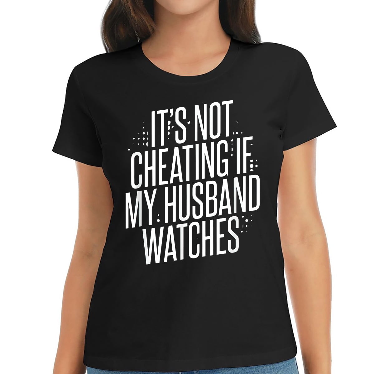 Womens It S Not Cheating If My Husband Watches T Shirt Black Walmart