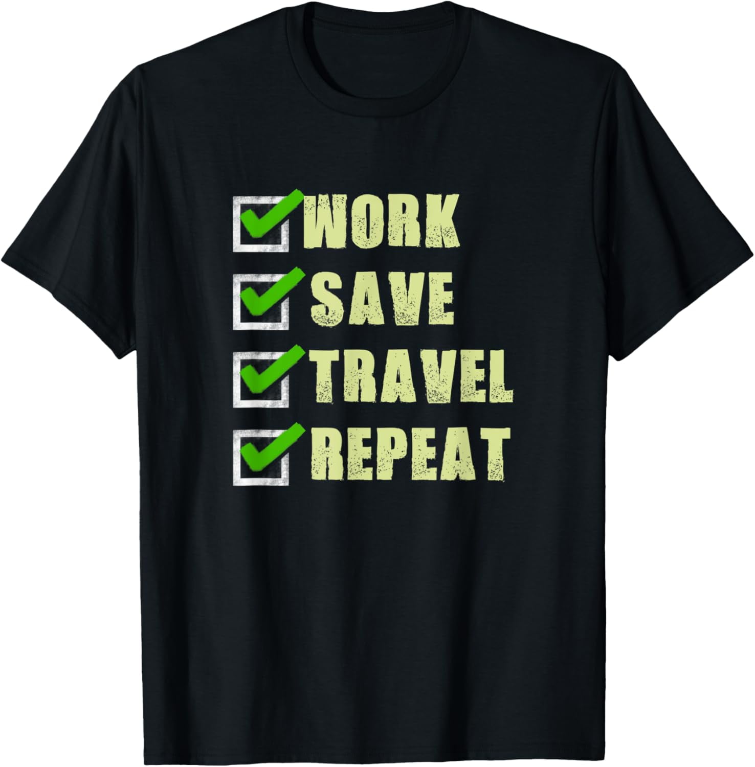 Work Save Travel Repeat Funny Gift Travel Lover Life T Shirt Walmart