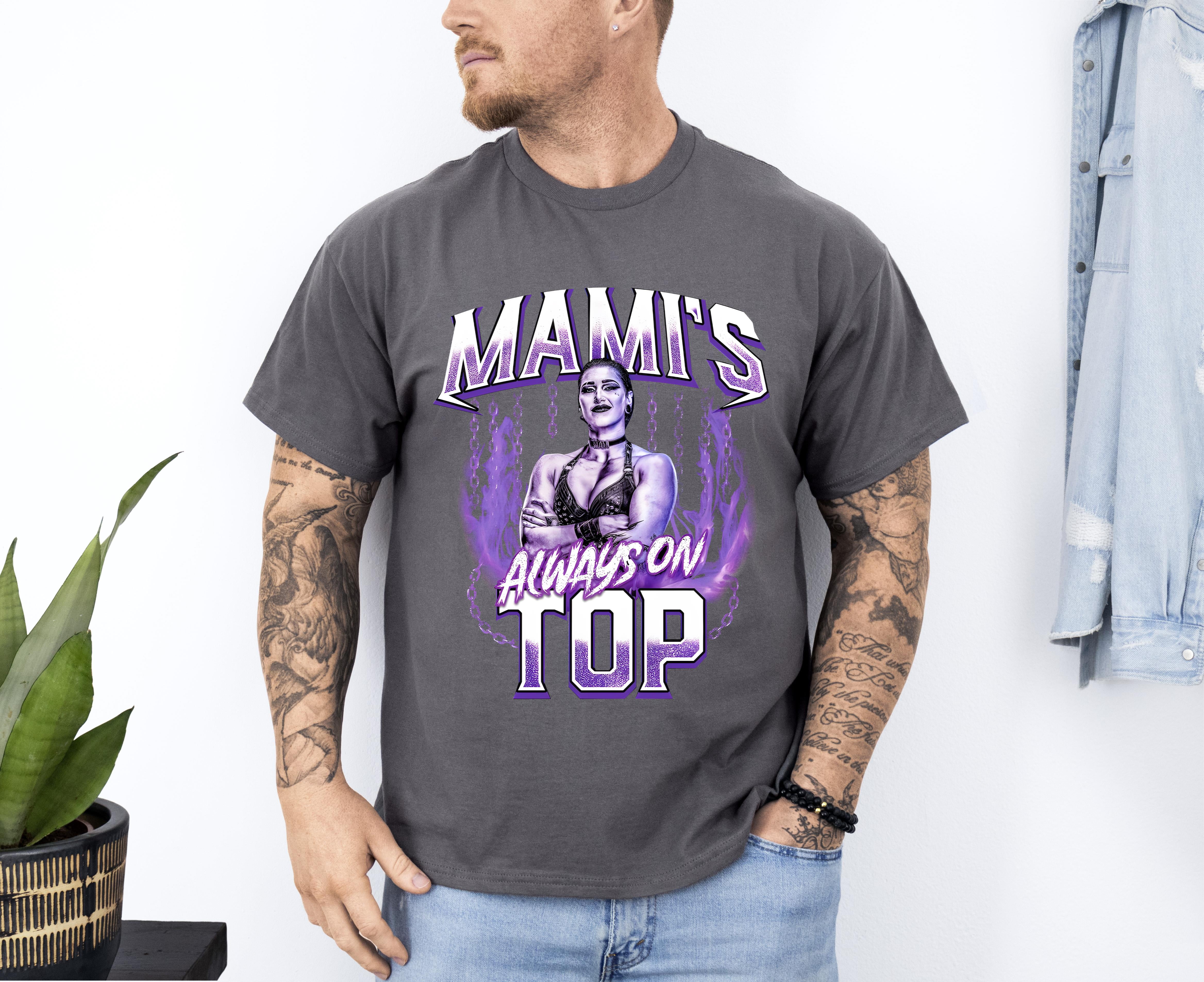 Wwe Rhea Ripley Mami S Always On Top T Shirt Up To 4XL Walmart