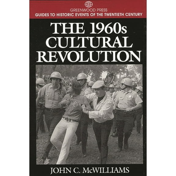 Greenwood Press Guide to Historic Events The 1960s Cultural Revolution, (Hardcover)