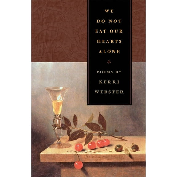 Contemporary Poetry We Do Not Eat Our Hearts Alone: Poems, (Paperback)