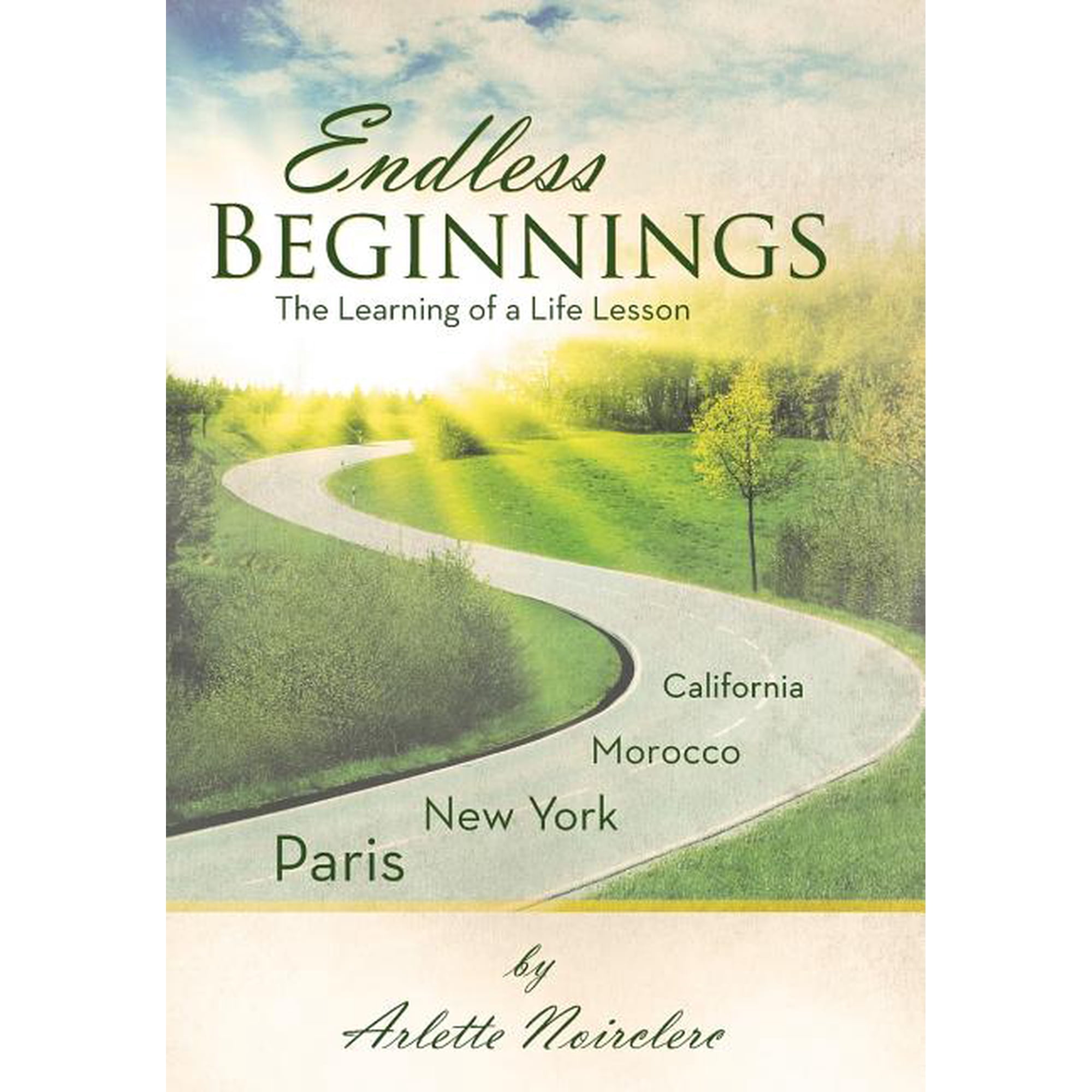 Endless Beginnings: The Learning of a Life Lesson (Hardcover)