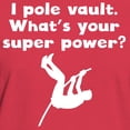 thumbnail image 3 of CafePress - I Pole Vault Super Power T Shirt - Women's Traditional Fit Dark T-Shirt, 3 of 4