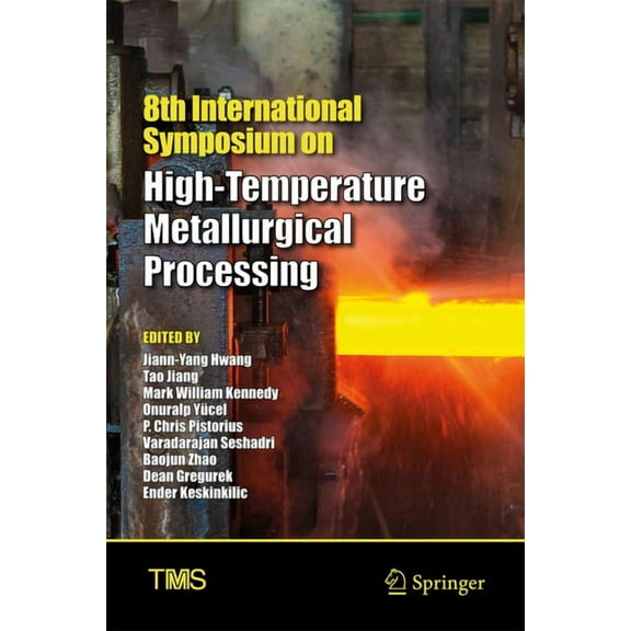 Minerals, Metals & Materials 8th International Symposium on High-Temperature Metallurgical Processing, (Hardcover)
