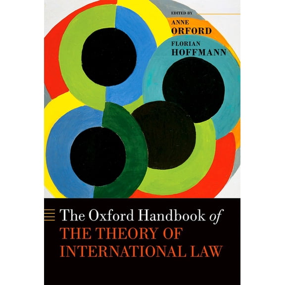 Oxford Handbooks Oxford Handbook of the Theory of International Law, (Hardcover)
