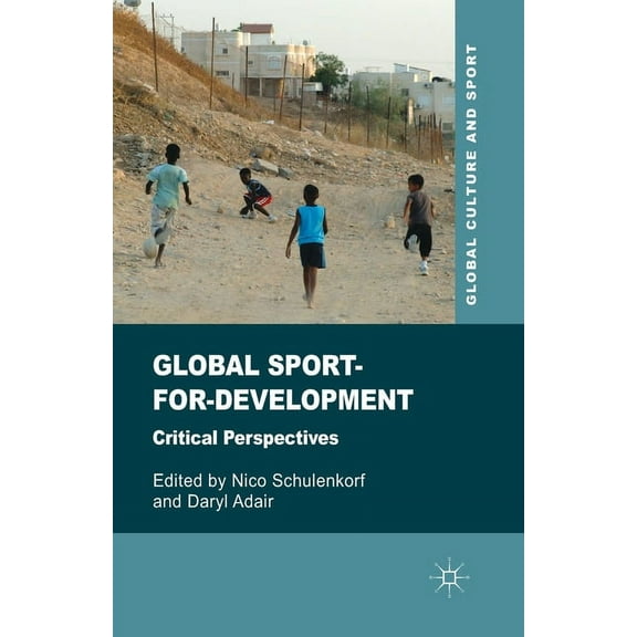 Global Culture and Sport Global Sport-For-Development: Critical Perspectives, (Paperback)