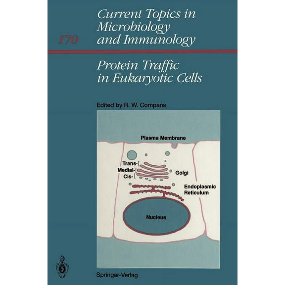 Current Topics in Microbiology and Immmu Protein Traffic in Eukaryotic Cells: Selected Reviews, Book 170, (Paperback)
