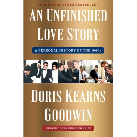 An Unfinished Love Story: A Personal History of The 1960s (Hardcover)