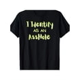 thumbnail image 1 of I Identify As An Asshole" Humorous Cotton T-Shirt for Men - Casual & Outdoor Wear, Breathable Crew Neck Tee with Geometric Print, Casual Sporty Tee, Summer Gifts, 1 of 6