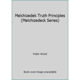 thumbnail image 1 of Pre-Owned Melchizedek Truth Principles (Melchizedeck Series) (Paperback) 0875161669 9780875161662, 1 of 1