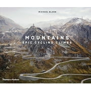 MICHAEL BARRY; MICHAEL BLANN; DAVID MILLAR Mountains : Epic Cycling Climbs