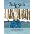 thumbnail image 1 of Pre-Owned My Uncle Keith Died (Paperback) 142510262X 9781425102623, 1 of 1