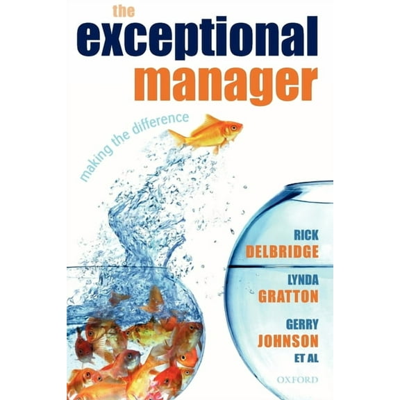 The Exceptional Manager: Making the Difference, (Paperback)