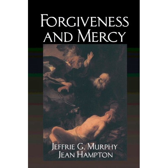 Cambridge Studies in Philosophy and Law Forgiveness and Mercy, (Paperback)
