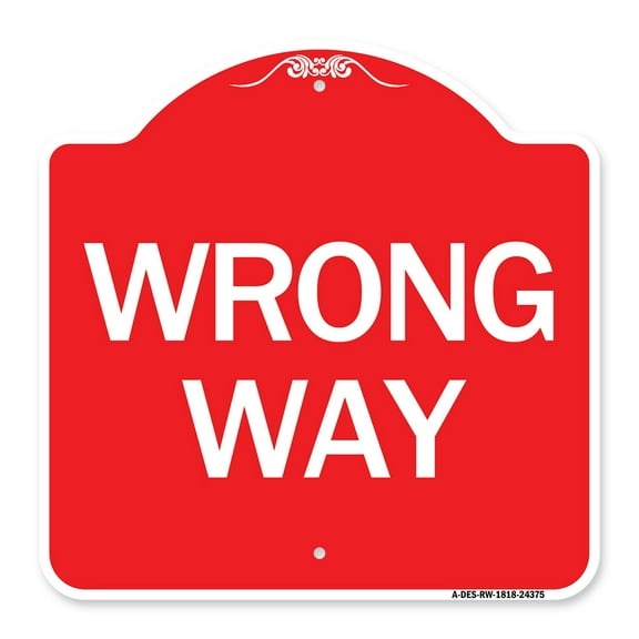 SignMission A-DES-RW-1818-24375 18 x 18 in. Designer Series Sign - Wrong Way, Red & White