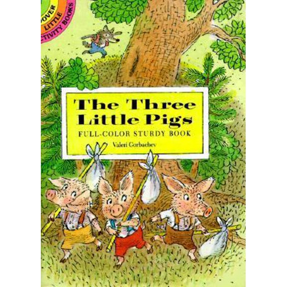 Pre-Owned Three Little Pigs: Full-Color Sturdy Book (Dover Little Activity Books) (Paperback) 0486286916 9780486286914