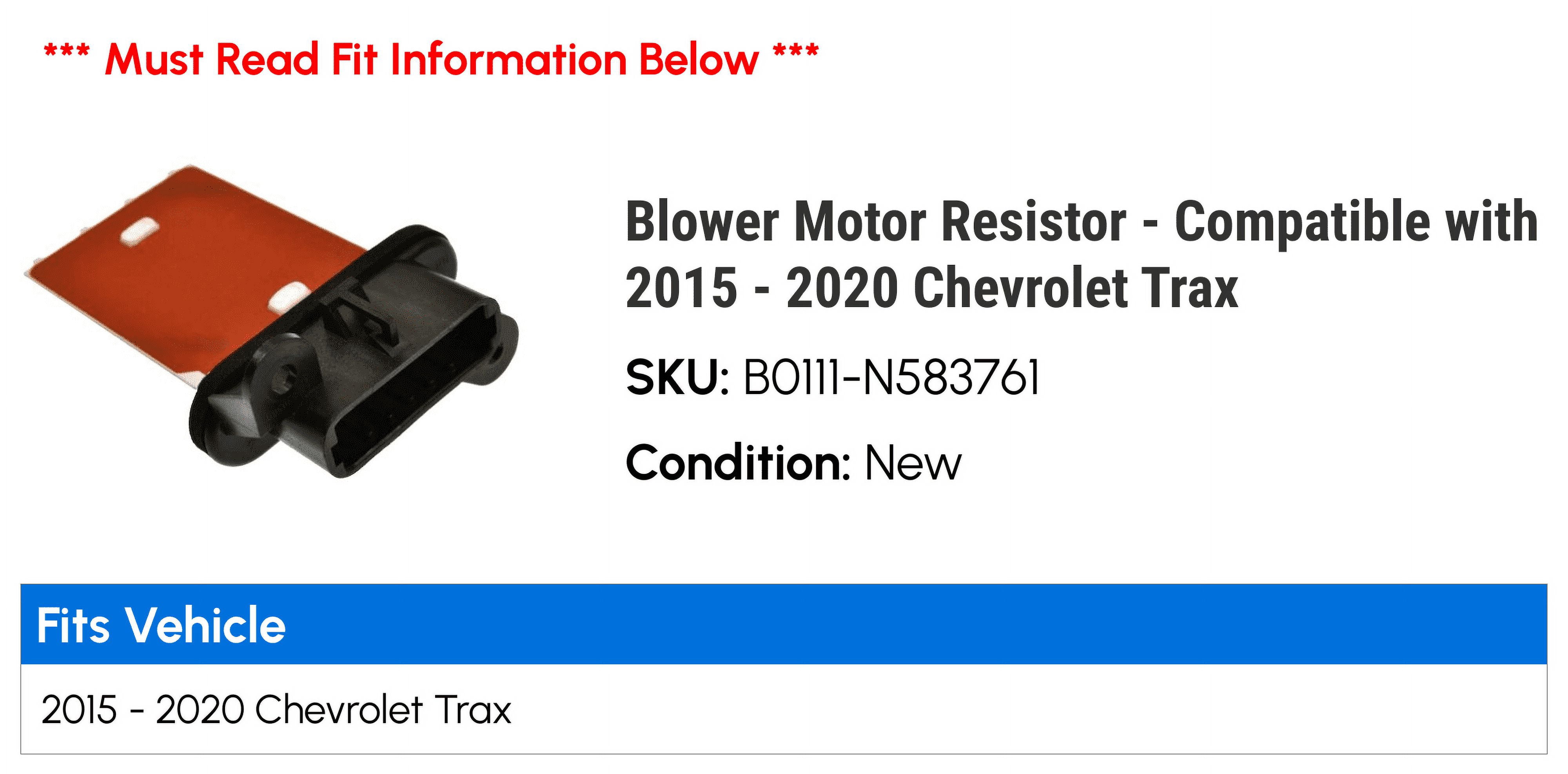 Blower Motor Resistor - Compatible with 2015 - 2020 Chevy Trax 2016 2017 2018 2019