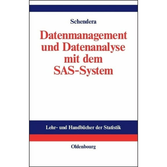 Lehr- Und Handbücher Der Statistik Datenmanagement Und Datenanalyse Mit Dem SAS-System, (Hardcover)
