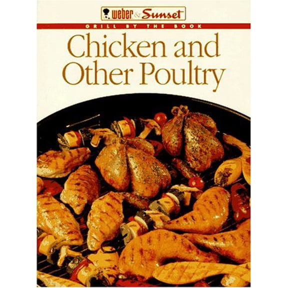 Pre-Owned Chicken and Other Poultry (Grill by the Book) (Paperback) 0376020040 9780376020048