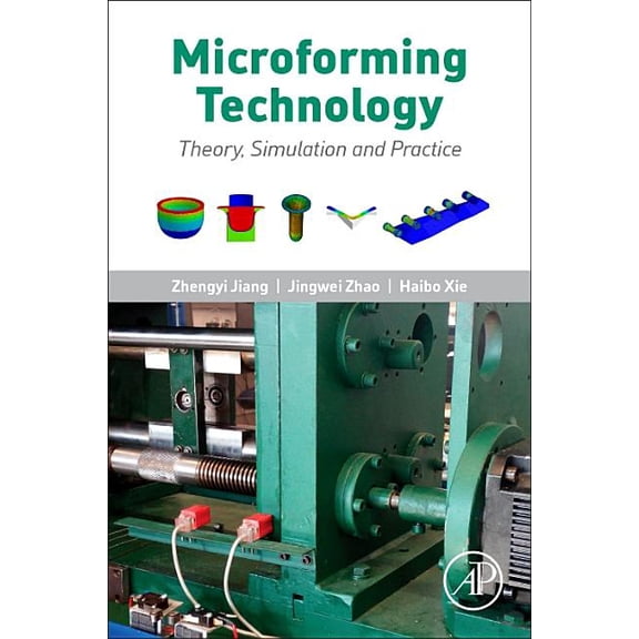 Microforming Technology: Theory, Simulation and Practice, (Paperback)