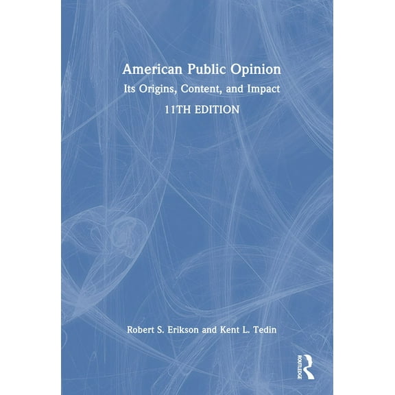American Public Opinion: Its Origins, Content, and Impact, (Hardcover)
