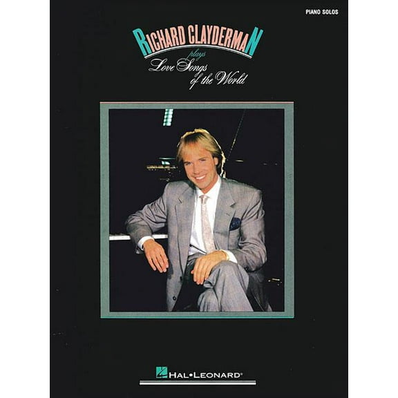 Richard Clayderman Plays Love Songs of the World (Paperback) by Richard Clayderman